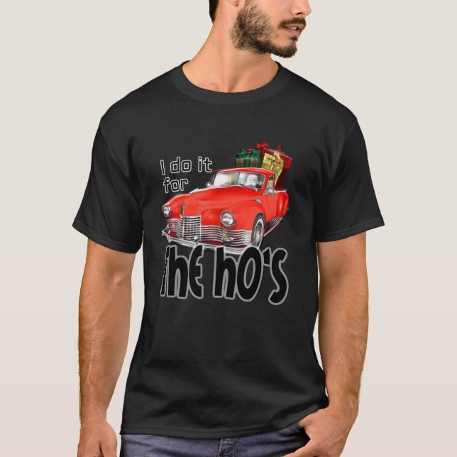 T-shirt Je le fais pour le hos (Devant)