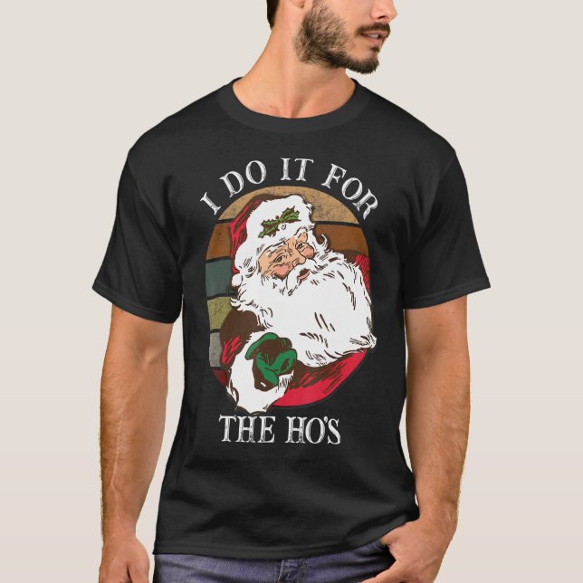 T-shirt Je le fais pour les hommes de Noël inappropriés de (Devant)