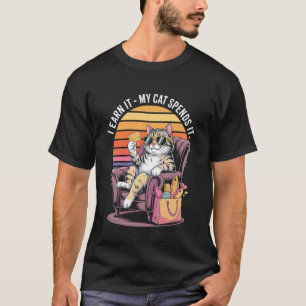 T-shirt Je le gagne, mon chat le dépense, cool chat comédi