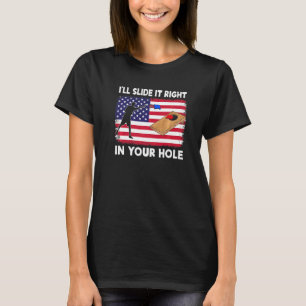 T-shirt Je le glisse directement dans votre trou Cornhole 