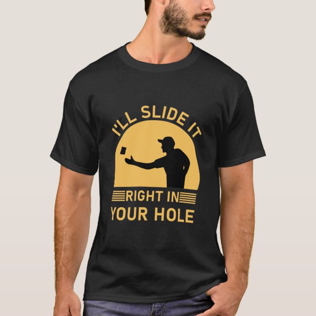 T-shirt Je le glisserai dans votre trou - Cornhole (Devant)