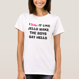 T-shirt je le secoue aime le jello fais les garçons dis