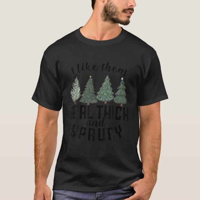 T-shirt Je les aime vraiment épais et Sprucey drôle Noël (Devant)