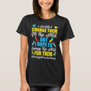 T-shirt Je Les Changerais Pour World Down Syndrome2019t