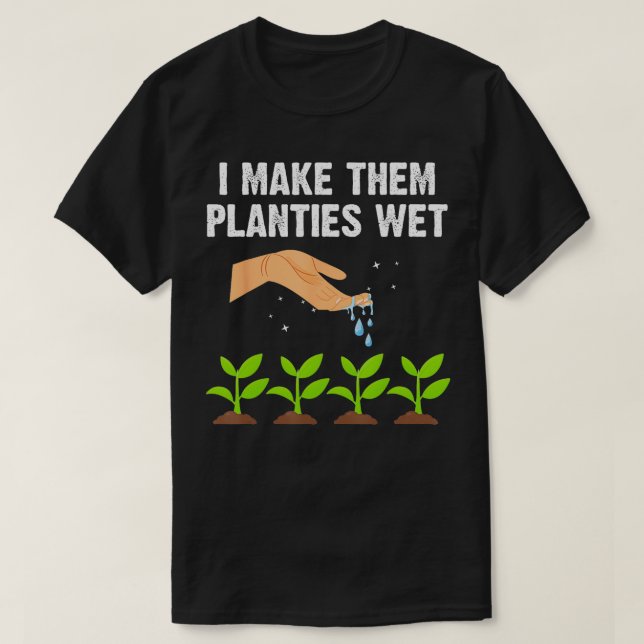 T-shirt Je Leur Rends Planties Wet Shirt Gardening Plante  (Design devant)