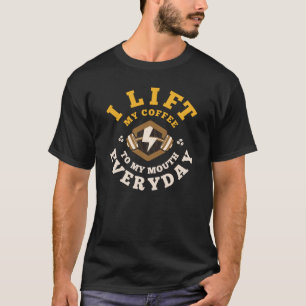 T-shirt Je lève tous les jours (or)