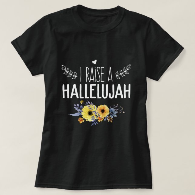 T-shirt Je lève un Hallelujah loue le seigneur amen (Design devant)