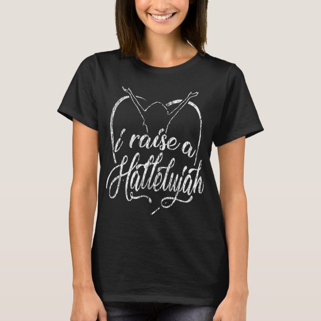 T-shirt Je lève une Hallelujah Louer et de l'adoration Des (Devant)