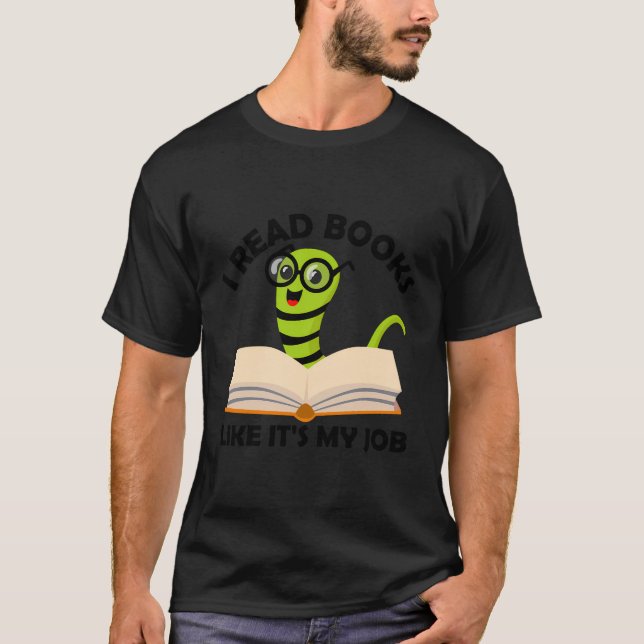 T-shirt Je Lis Des Livres Comme C'Est Mon Travail Lecture  (Devant)