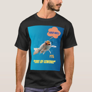 T-shirt Je Lui Ai Dit Que C'est Hors De Contrôle - Graphiq