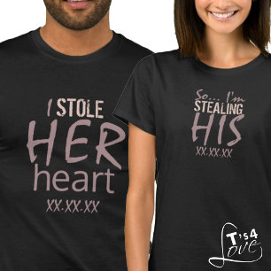 T-shirt Je lui ai volé le coeur et donc je lui vole