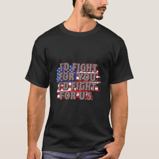T-shirt Je Lutte Pour Nous Patriotique Américain Patriotis
