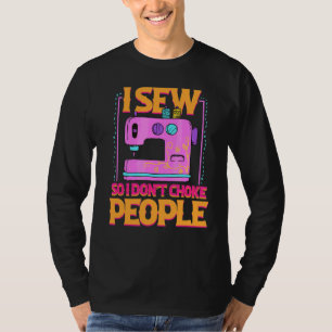 T-shirt Je mâche donc je n'étouffe pas les gens coudre des