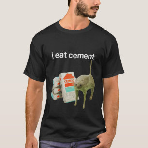 T-shirt Je Mange Chat de Ciment Drôle Mème Dank Spécifique
