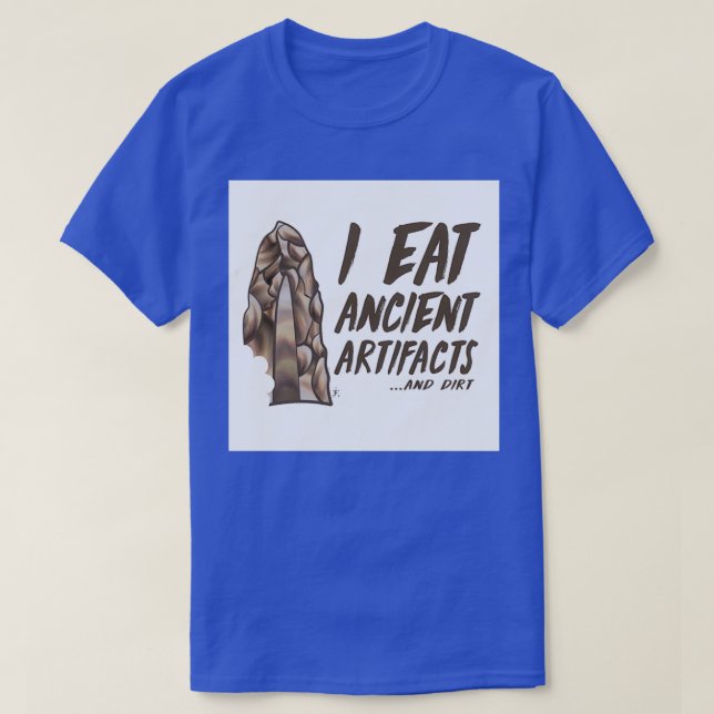 T-shirt Je Mange Des Artefacts Anciens (Design devant)