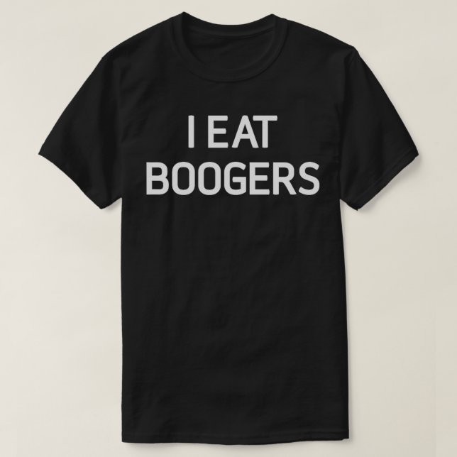 T-shirt Je Mange Des Boogers Drôle Plaisanterie Famille Sa (Design devant)