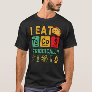 T-shirt Je mange des tacos périodiquement Professeur de ch
