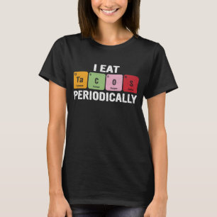 T-shirt Je mange des Tacos Périodiquement – Tableau périod