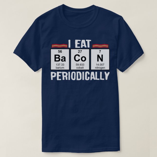 T-shirt Je Mange Du Bacon Périodiquement Drôle Des Discour (Design devant)