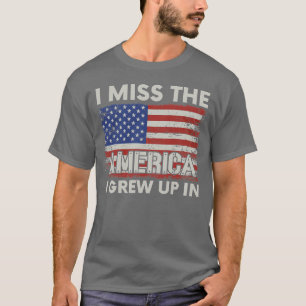 T-shirt Je Manque L'Amérique Que J'Ai Grandi Dans Le Drape