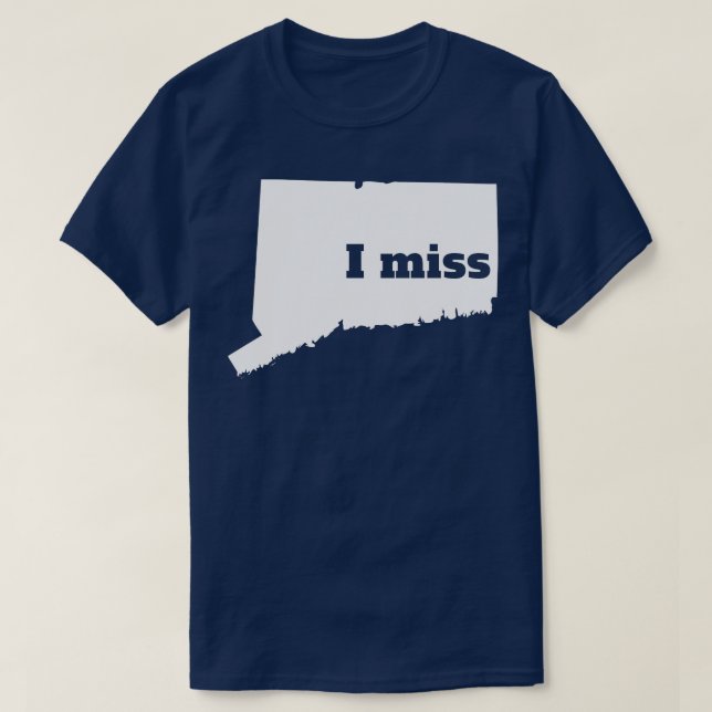 T-shirt Je manque le Connecticut Mon État d'origine (Design devant)