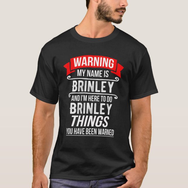 T-shirt Je M'Appelle Brinley Et Je Suis Là Pour Faire Brin (Devant)