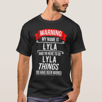 T-shirt Je M'Appelle Lyla Et Je Suis Ici Pour Faire Des Ch