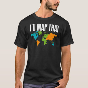 T-shirt Je Mapperais Ce Professeur Géographe
