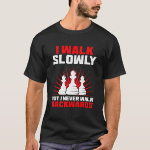 T-shirt Je Marche Lentement, Mais Je Ne Marche Jamais À L'