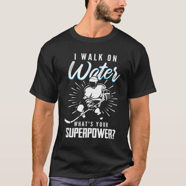T-shirt Je marche sur l'eau quelle est votre superpuissanc (Devant)