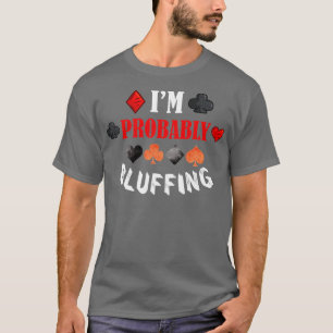 T-shirt Je Me Bleue Probablement Poker Distressed voiture 