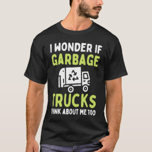 T-shirt Je Me Demande Si Les Chariots À ordures Pensent À 