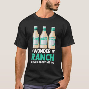 T-shirt Je Me Demande Si Ranch Pense À Moi Trop Drôle Ranc