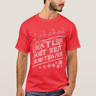 T-shirt Je me fiche de ce que vous avez fait cette année B
