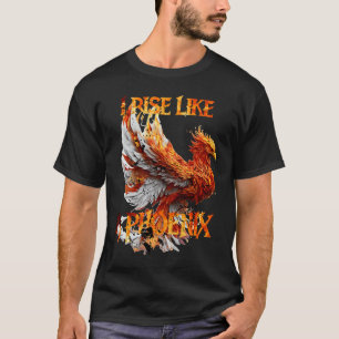 T-shirt Je me lève comme un Phoenix de Ashes Résurrection 