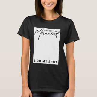 T-shirt Je me marie Signez ma chemise Filles Fiançailles