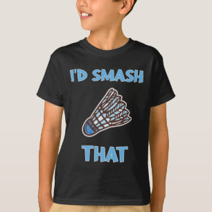 T-shirt Je me moquerais de ce drôle de badminton