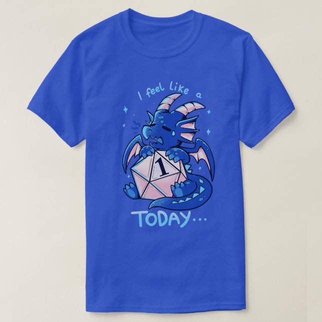 T-shirt Je me sens comme un 1 aujourd'hui (Design devant)