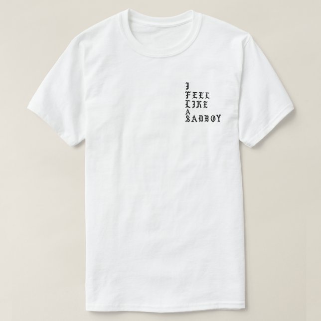 T-shirt je me sens comme une pièce en t sadboy (Design devant)