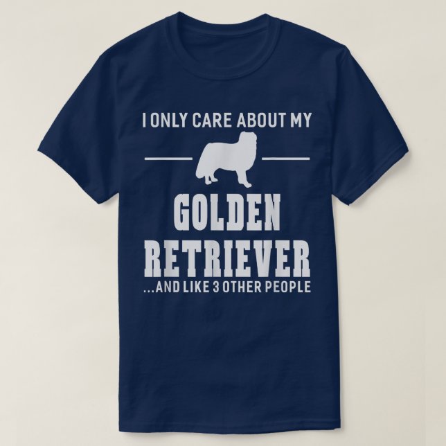T-shirt Je Me Soucie Seulement De Mon Chien Cadeau Golden  (Design devant)