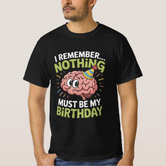 T-shirt Je me souviens de rien drôle Anniversaire Tee