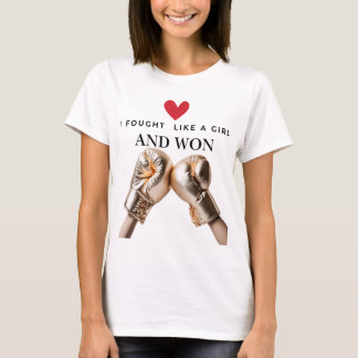 T-shirt je me suis battu comme une fille et ai gagné
