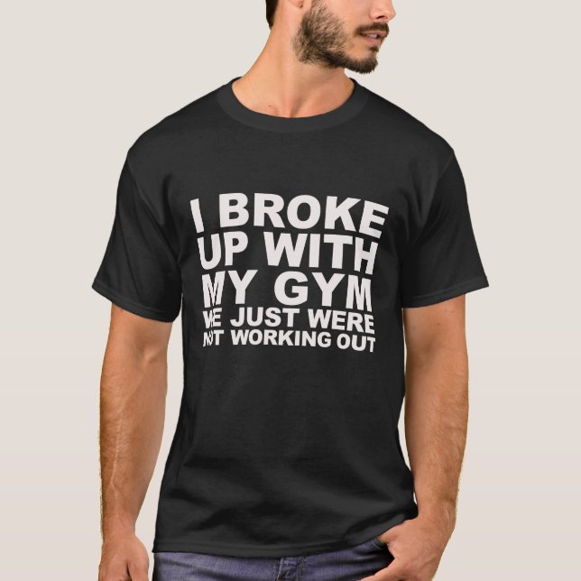 T-shirt Je me suis cassé avec ma chemise de gymnase (Devant)