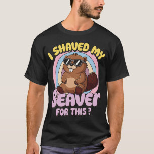 T-shirt Je me suis rasé mon castor pour