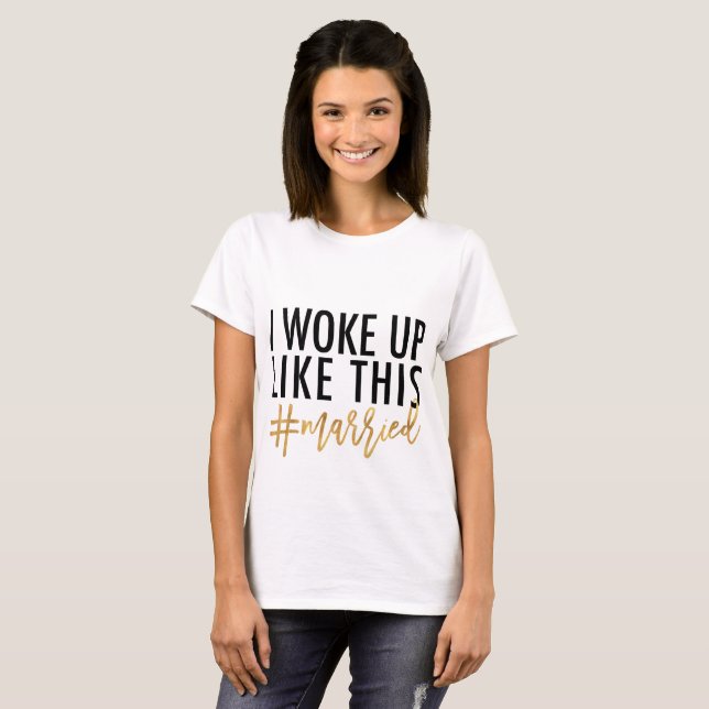 T-shirt Je me suis réveillé comme ça #marié ! (Devant entier)