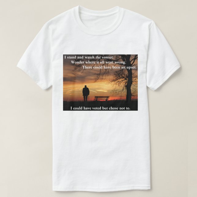 T-shirt Je me tiens debout et regarde le coucher du soleil (Design devant)