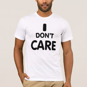T-shirt Je m'en fiche.