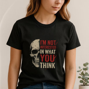 T-shirt Je m'en fiche Tee ; déclaration audacieuse de crân
