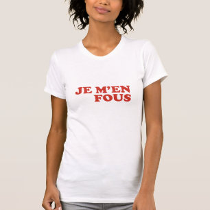 T-shirt Je M'en Fous