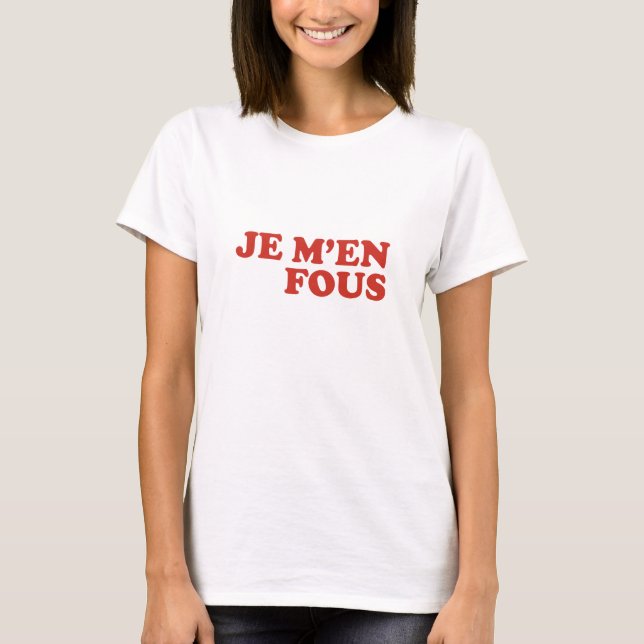 T-shirt Je M'En Fous (Devant)